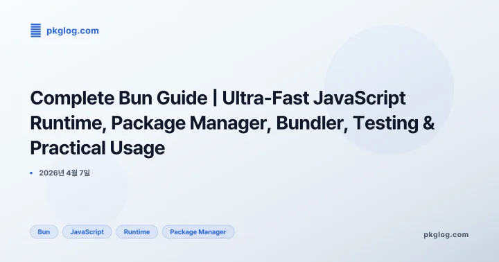 Complete Bun Guide | Ultra-Fast JavaScript Runtime, Package Manager, Bundler, Testing & Practical Usage
