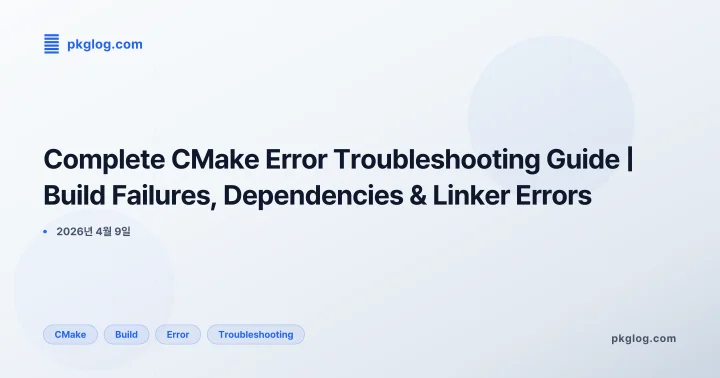 Complete CMake Error Troubleshooting Guide | Build Failures, Dependencies & Linker Errors