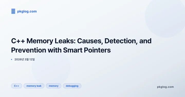 C++ Memory Leaks: Causes, Detection, and Prevention with Smart Pointers