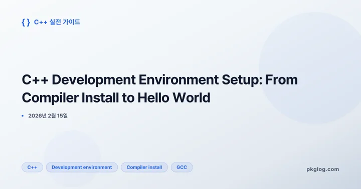 C++ Development Environment Setup: From Compiler Install to Hello World