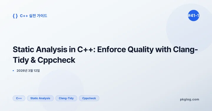 Static Analysis in C++: Enforce Quality with Clang-Tidy & Cppcheck [#41-1]