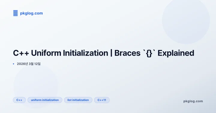 C++ Uniform Initialization | Braces `{}` Explained