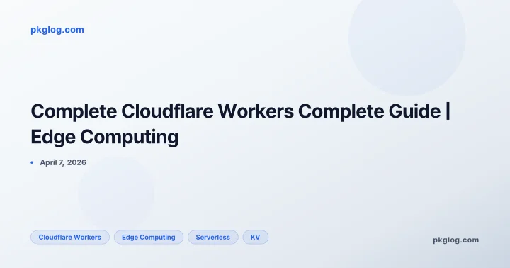 Complete Cloudflare Workers Complete Guide | Edge Computing