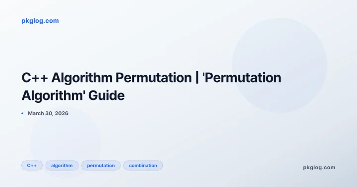 C++ Algorithm Permutation | 'Permutation Algorithm' Guide