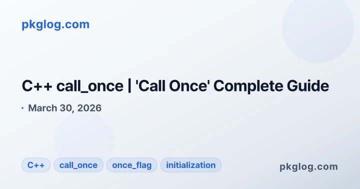 C++ call_once | 'Call Once' Complete Guide