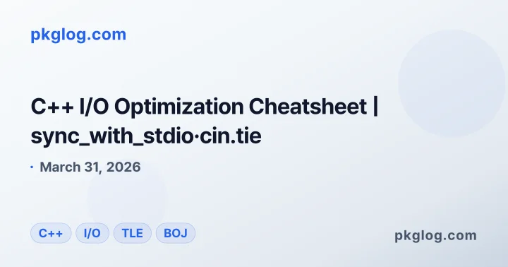 C++ I/O Optimization Cheatsheet | sync_with_stdio·cin.tie