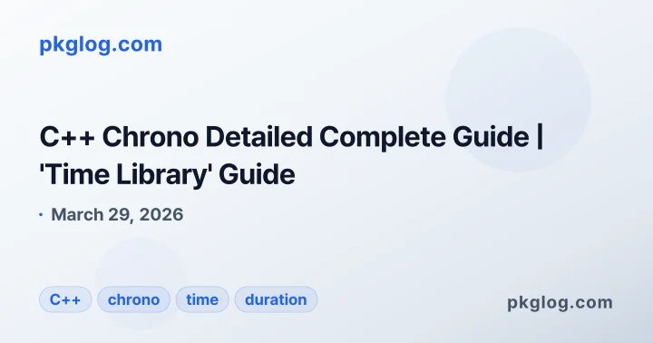 C++ Chrono Detailed Complete Guide | 'Time Library' Guide