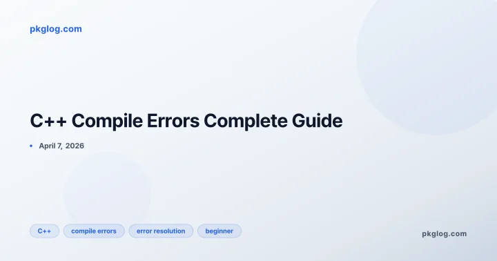 C++ Compile Errors Complete Guide