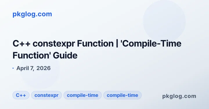 C++ constexpr Function | 'Compile-Time Function' Guide
