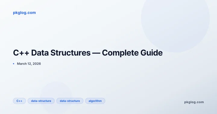 C++ Data Structures — Complete Guide