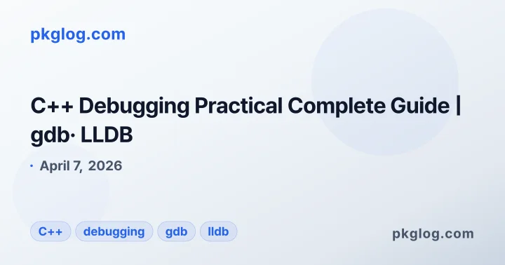 C++ Debugging Practical Complete Guide | gdb· LLDB