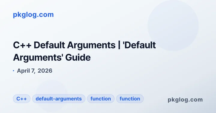 C++ Default Arguments | 'Default Arguments' Guide