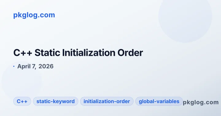 C++ Static Initialization Order