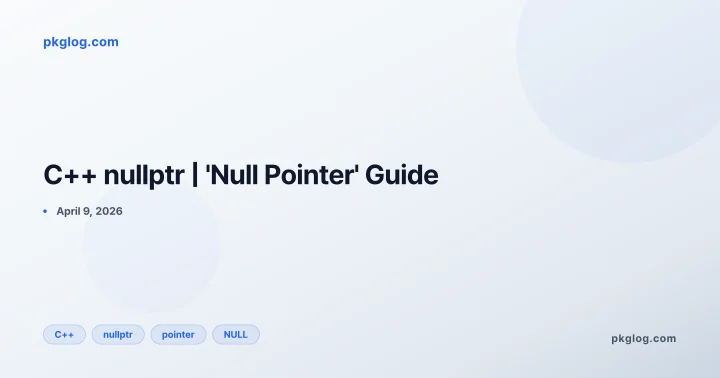 C++ nullptr | 'Null Pointer' Guide