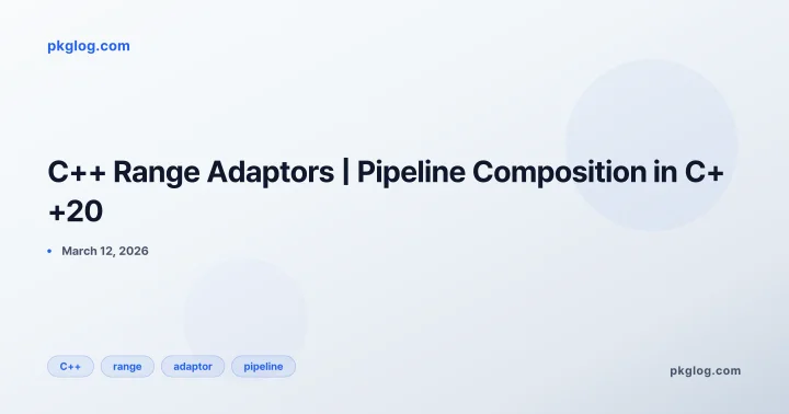 C++ Range Adaptors | Pipeline Composition in C++20