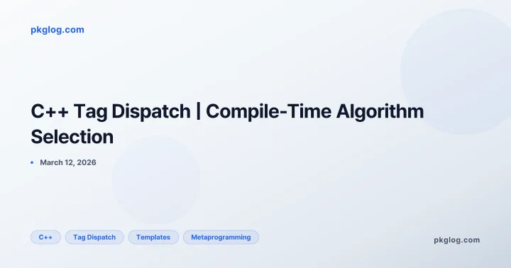 C++ Tag Dispatch | Compile-Time Algorithm Selection