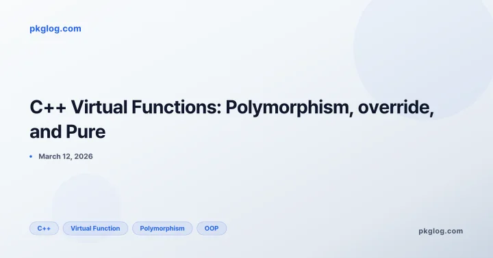 C++ Virtual Functions: Polymorphism, override, and Pure