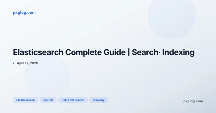 Elasticsearch Complete Guide | Search· Indexing