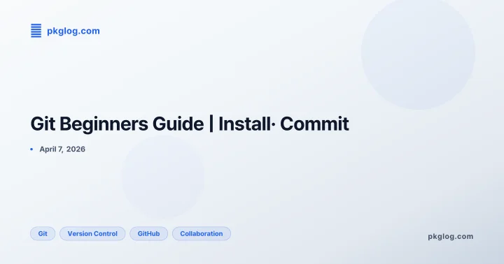 Git Beginners Guide | Install· Commit