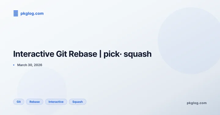 Interactive Git Rebase | pick· squash