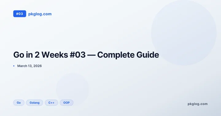 Go in 2 Weeks #03 — Complete Guide