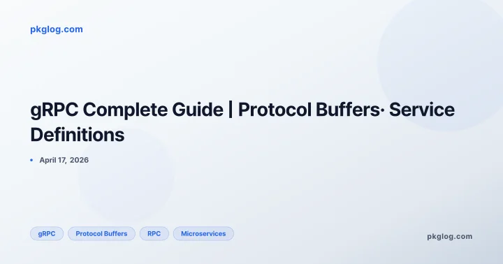 gRPC Complete Guide | Protocol Buffers· Service Definitions