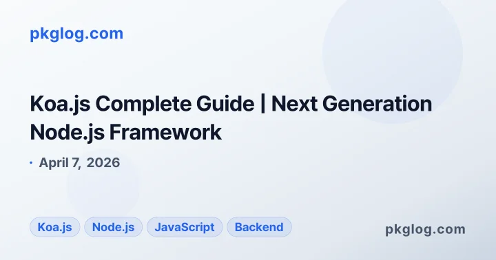 Koa.js Complete Guide | Next Generation Node.js Framework