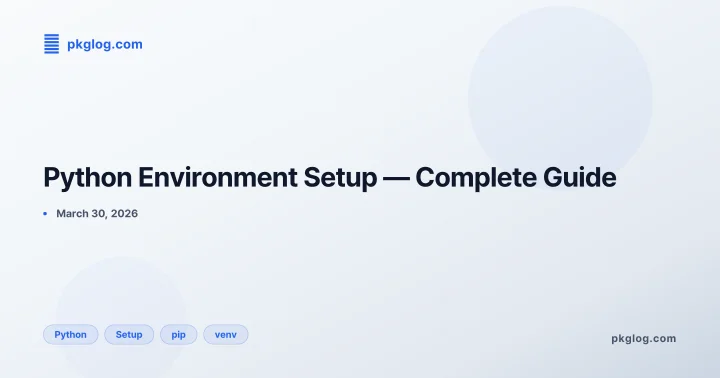 Python Environment Setup — Complete Guide