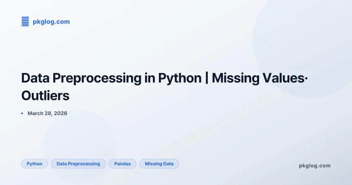 Data Preprocessing in Python | Missing Values· Outliers