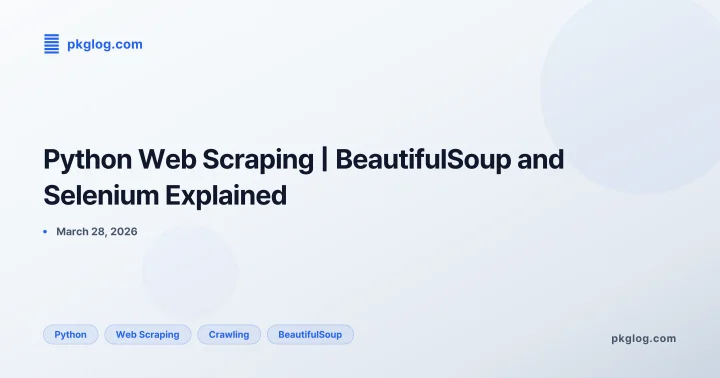 Python Web Scraping | BeautifulSoup and Selenium Explained
