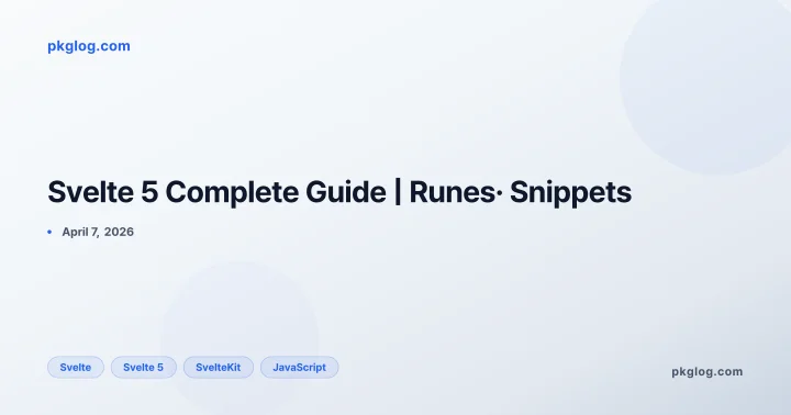 Svelte 5 Complete Guide | Runes· Snippets