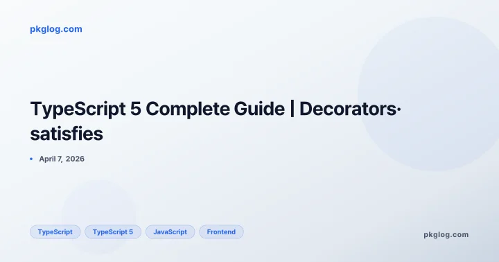 TypeScript 5 Complete Guide | Decorators· satisfies