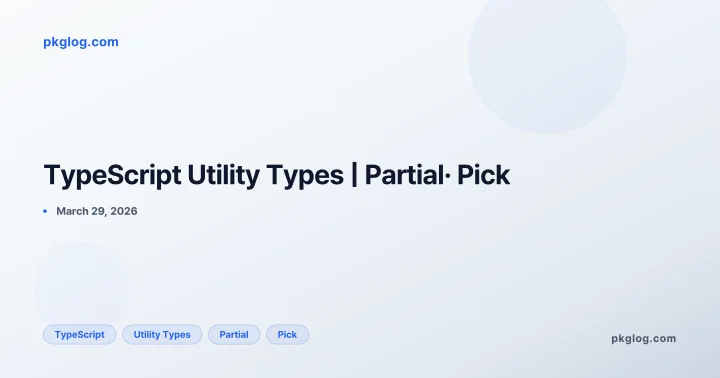TypeScript Utility Types | Partial· Pick