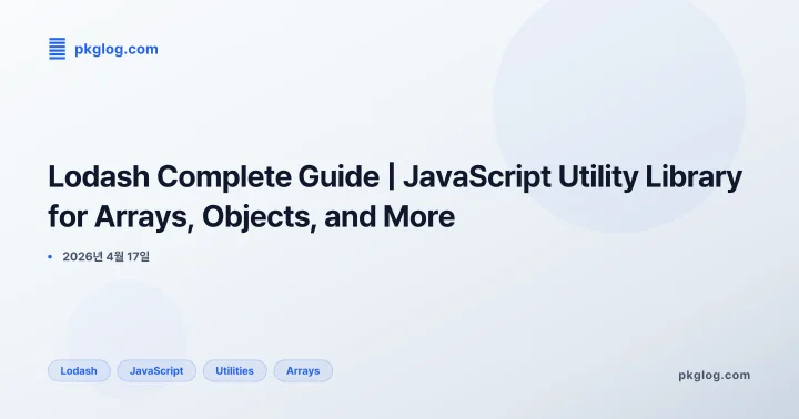 Lodash Complete Guide | JavaScript Utility Library for Arrays, Objects, and More