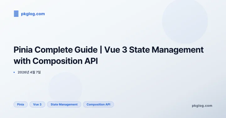 Pinia Complete Guide | Vue 3 State Management with Composition API
